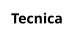 Tecnica